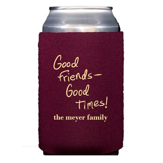Fun Good Friends Good Times Collapsible Koozies